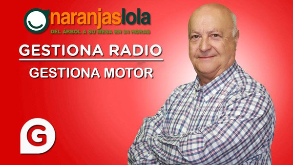 Naranjas Lola en Gestiona Motor de Gestiona Radio